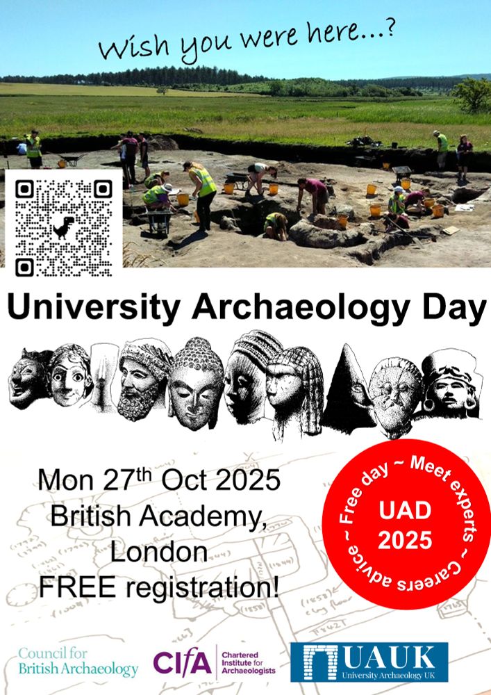 promotional image for University Archaeology Day 2025 shows an archaeological excavation under blue skies, the event logo of a row of archaeological heads from different cultures, and information on the day - Monday 27th October 2025 at the British Academy in London or online. Free. The image gives a QR code, or search linktree for university archaeology day, for the links