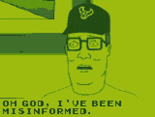 A King of the Hill screenshot stylized with original Game Boy graphics. Hank is wearing a Texans ball cap and looking shocked. He says "Oh God, I've been misinformed."