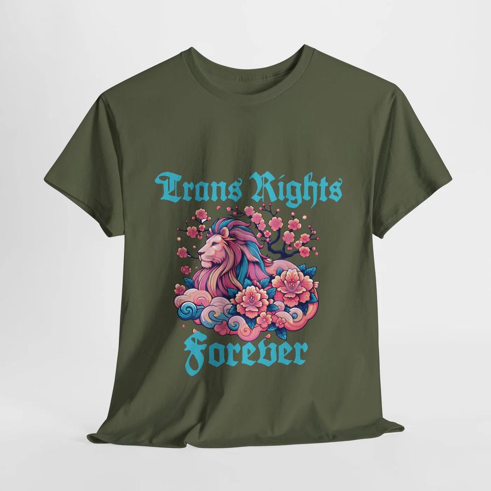A military green tshirt with a picture of lion in middle of flowers with words Trans Rights Forever. 