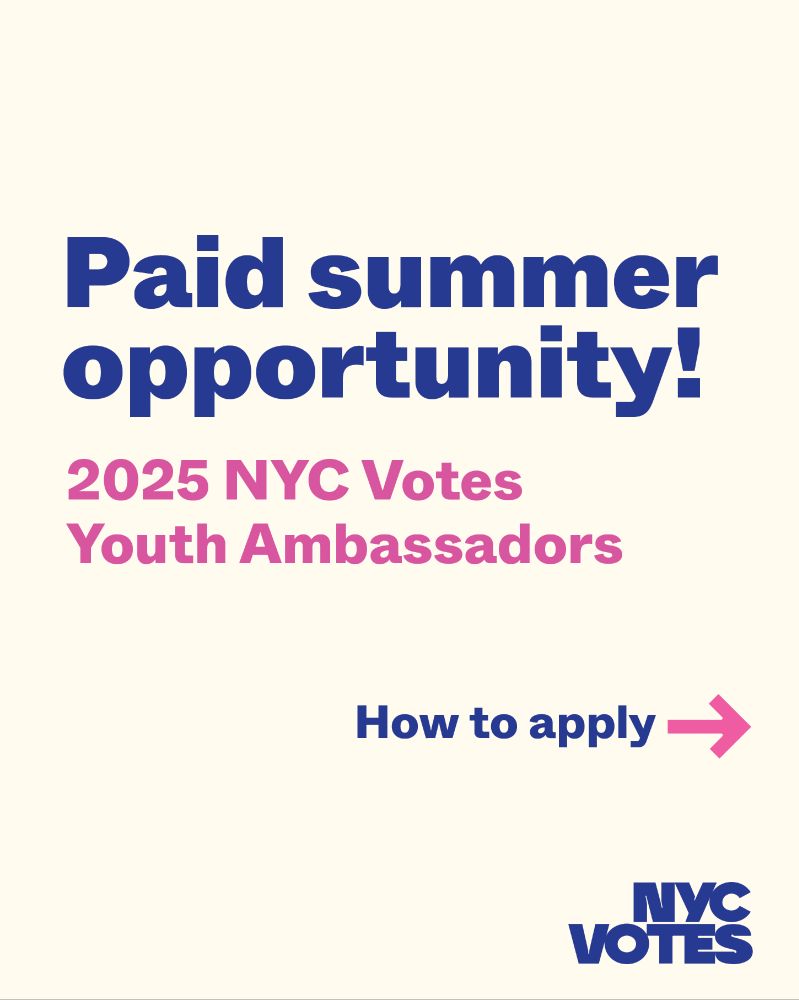 Promotional flyer for the "2025 NYC Votes Youth Ambassadors," advertising a paid summer opportunity for NYC teens. 