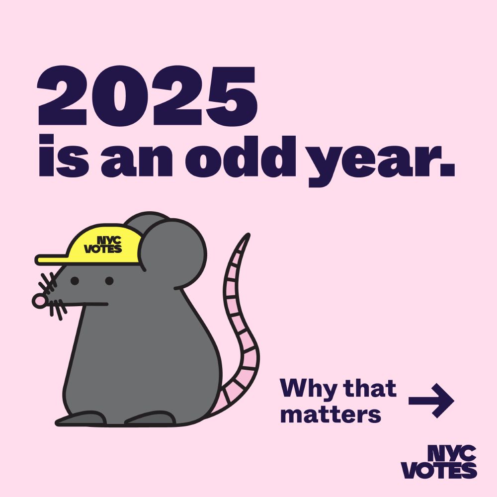 An illustration of an NYC Votes rat with text that reads, "2025 is an odd year. Why that matters."