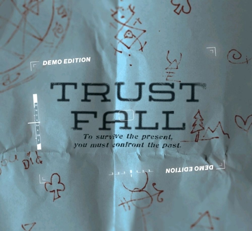An image of a crumpled paper as if seen through a camera viewfinder, framed with the words "Demo Edition." Centered are the words in all caps: "Trust Fall," and underneath, "To survive the present, you must confront the past." Scrawled in red across the paper are shapes and sigils, including a club, a heart, a spade, a magic circle, the alchemical symbol for Mercury with an arrow through it, and the words "-you did," the I dotted with a heart.