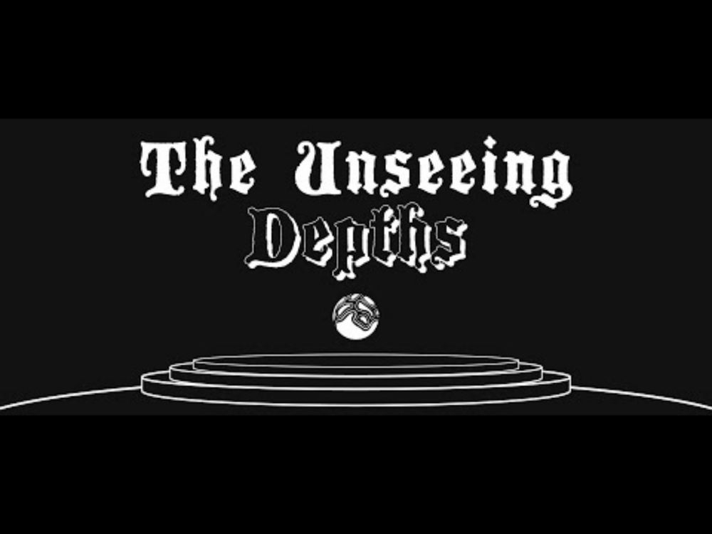 Trailer: The Unseeing Depths