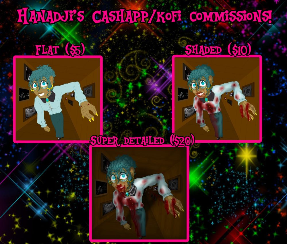 Commission info! accepted payments are: cashapp/ko-fi. 
Flat: 5 
shaded: 10 
Super detailed: 20
