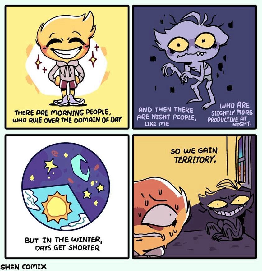 The four-panel comic by Shen Comix playfully contrasts "morning people" and "night people." The first panel depicts a cheerful character representing morning people who "rule over the domain of day." The second panel shows a night person, claiming to be slightly more productive at night. The third panel shows the Earth with a shrinking daytime to signify winter's shorter days. In the final panel, night people are depicted with a mischievous grin, saying "so we gain territory," humorously celebrating the extended nighttime of winter.