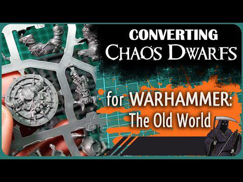Converting Chaos Dwarfs for Warhammer: The Old World