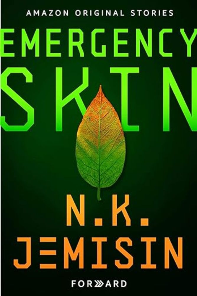 Amazon.com: Emergency Skin (Forward collection) eBook : Jemisin, N. K.: Kindle Store