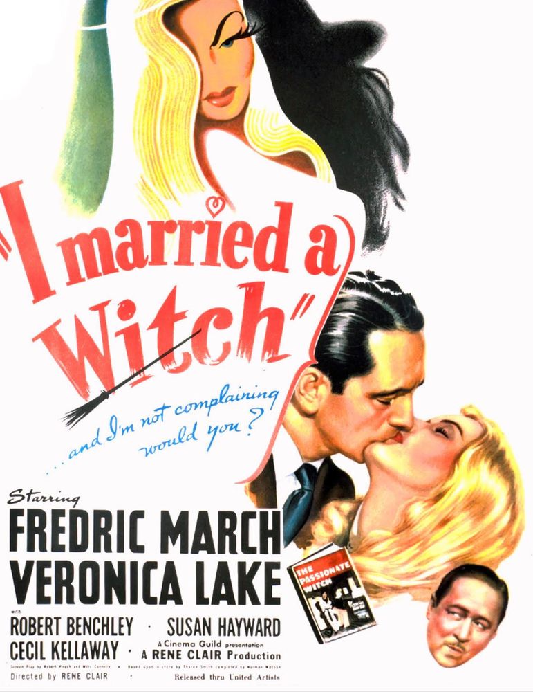 “ I married a Witch”
and I'm not complainin would you?
Starring
FREDRIC MARCH
VERONICA LAKE
ROBERT BENCHLEY • SUSAN HAYWARD
A Cinema Guild presentation
Directed by RENE CLAIR