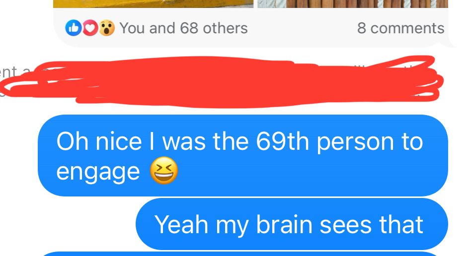 An image showing someone was the 69th person to engage with a post, presented in a text message with added context of “yeah my brain sees that”