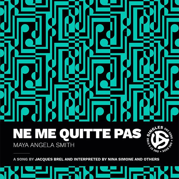 Cover of Duke Singles Series book "Ne Me Quitte Pas" by Maya Angela Smith, with the subtitle, "A song by Jacques Brel and interpreted by Nina Simone and others." The cover is a green-and-black pattern of musical notes. 