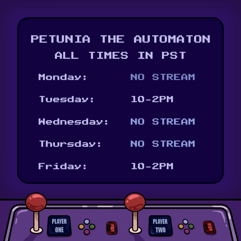 Stream schedule image  shows Tuesday from 10 am - 2 pm PST and Friday from 10 am - 2 pm PST.