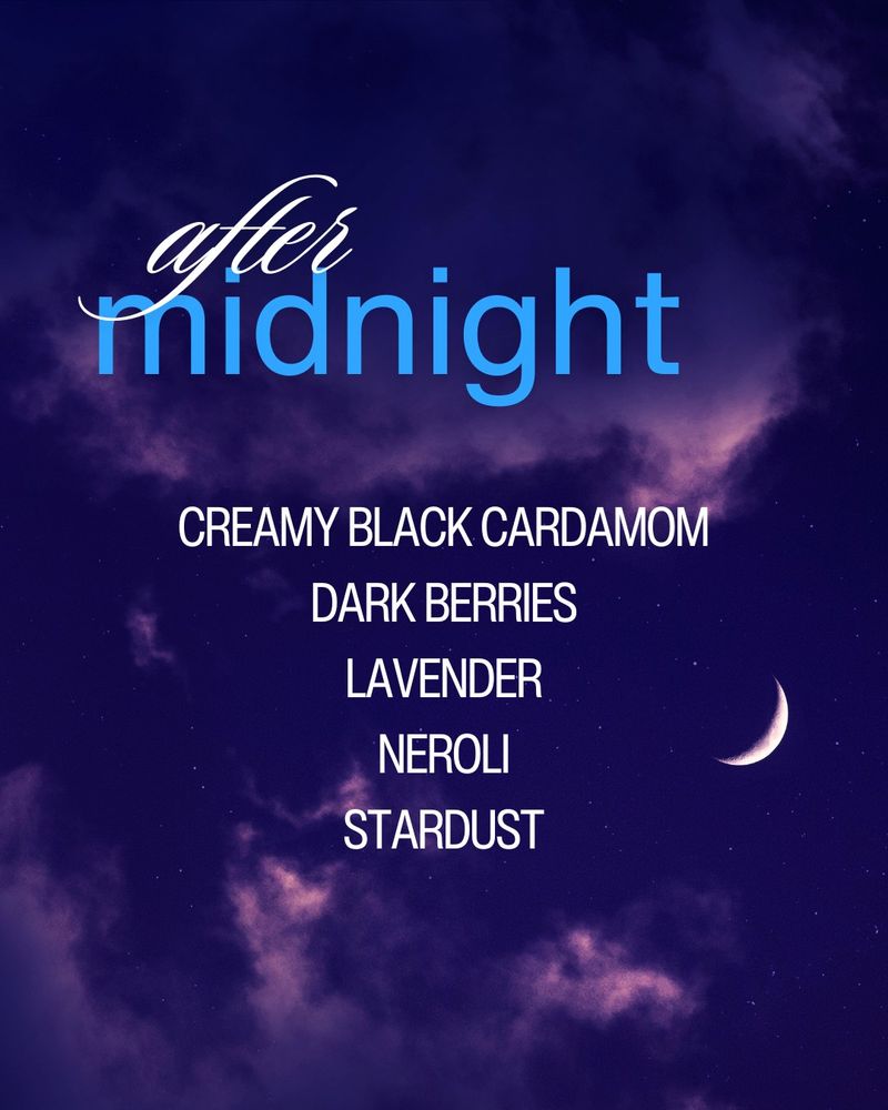 After Midnight - creamy black cardamom, dark berries, lavender, neroli, stardust