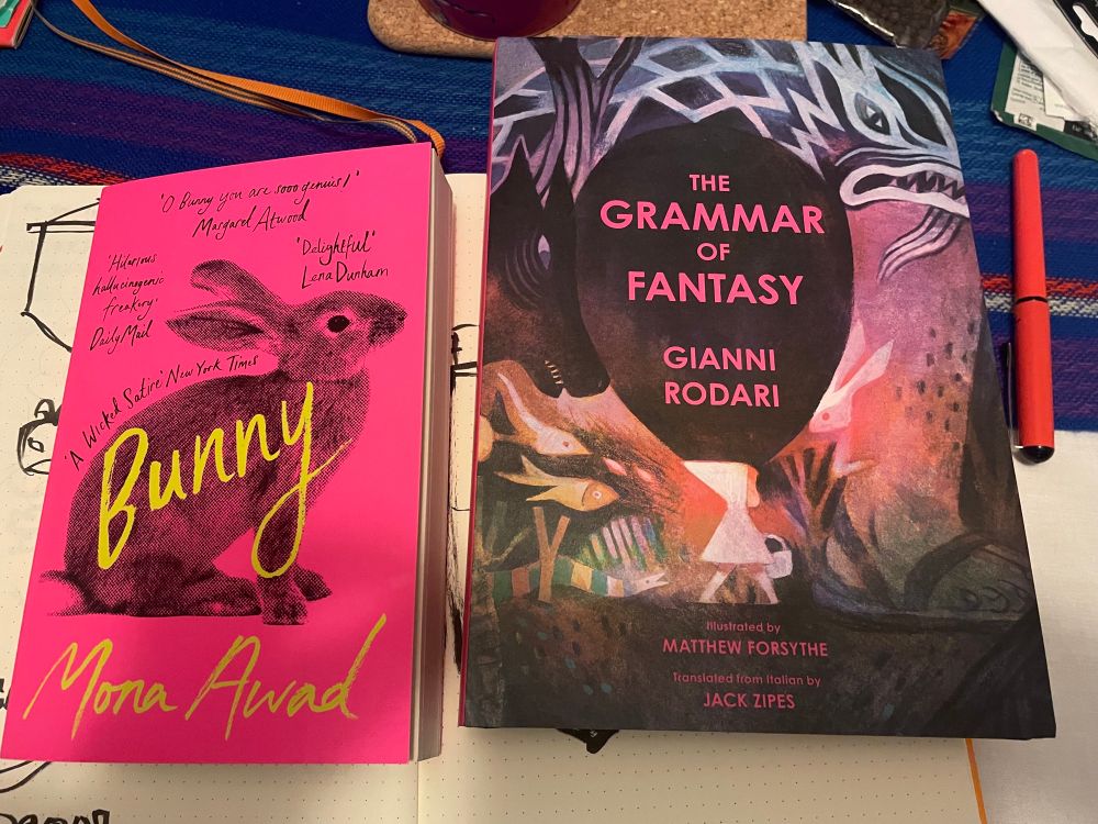 A copy of Bunny by Mona Awad, and The Grammar of Fantasy by Gianni Rodari.