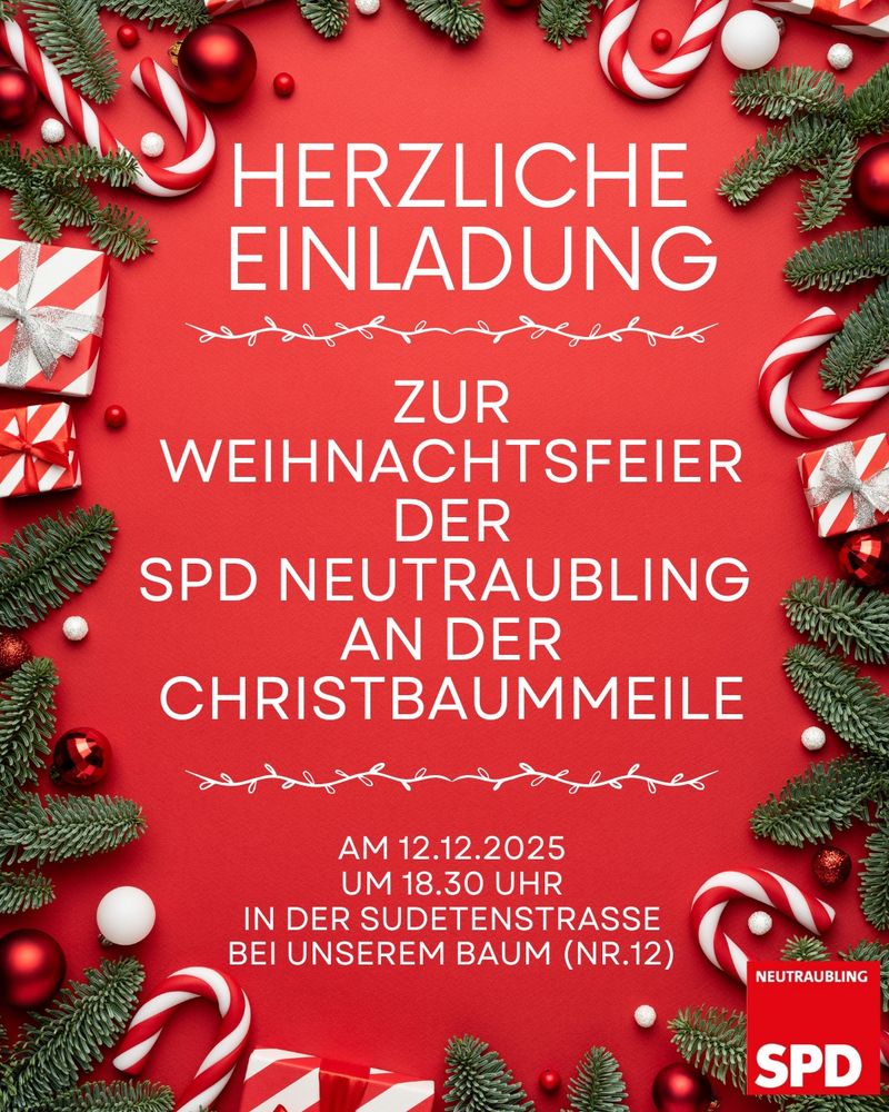 Herzliche Einladung zur Weihnachtsfeier der SPD Neutraubling an der Christbaummeile

Am 12.12.2025 um 18:30Uhr in der Sudetenstraße bei unserem baum (nr.12)