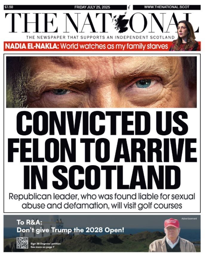 Front page of The National, a newspaper in Scotland. Picture of Trump's gurning face above a headline: CONVICTED FELON TO ARRIVE IN SCOTLAND.