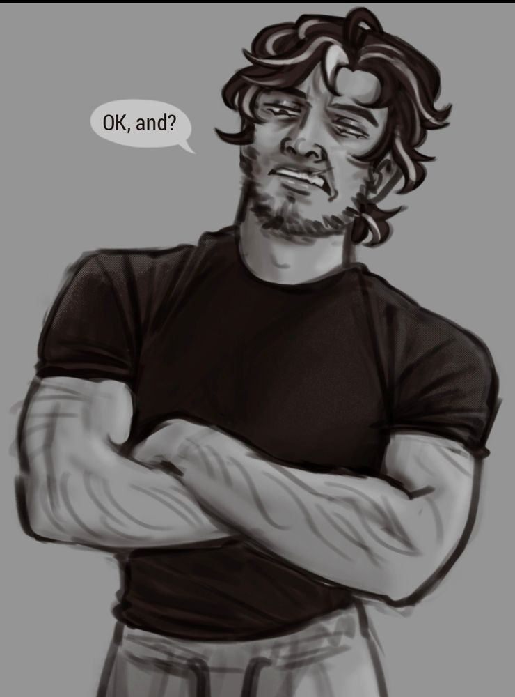 Drawing of a muscular man who is crossing his arms and looking displeased, asking "Ok and?"
