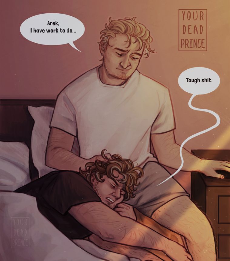 Painting of Arkadiusz and Karol in bed, supposedly in the morning. Karol wants to get up but Arek hugs his thigh like a pillow, clearly not wanting the man to leave the bed. Karol says "Arek, I have work to do..." as he pets man's hair. To that Arek responds "Tough shit".