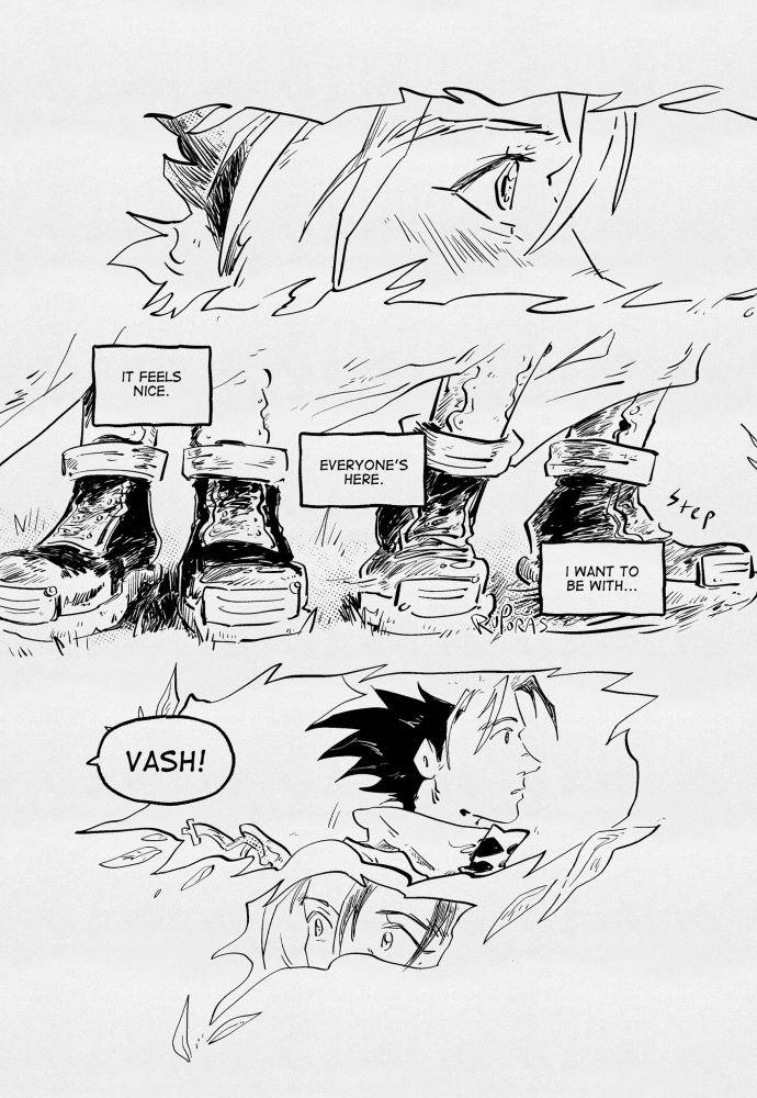 an up close of vash’s eye, a clear desire spark in them. his thoughts are echoed, “it feels nice. everyone’s here. i want to be with…” as an up close of his boots show him about to take a step towards them before someone from off screen calls for him, “vash!” halting him. the panels have transformed into a leafy foliage, sharp shapes. vash looks back.