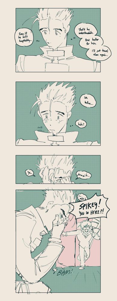 The fifth page starts with a close up his blank expression as he looks downwards, thinking, "Even if he left completely... That'd be understandable and better for him. I'll just travel alone again... like before... Huh?" The next panel shows Vash's composure break, tears welling up in his eyes suddenly, as he didn't expect to cry. He starts to sob, putting his hands to his face to quiet himself and wipe at his tears, as he says, "Ugh... Dammit... I miss h..." The last panel shows Vash leaning over into his hands, still crying, and in the back, the door swings wide open with a bam as Wolfwood walks through with the punisher swung behind him. He shouts, "SPIKEY! You in here?!" 