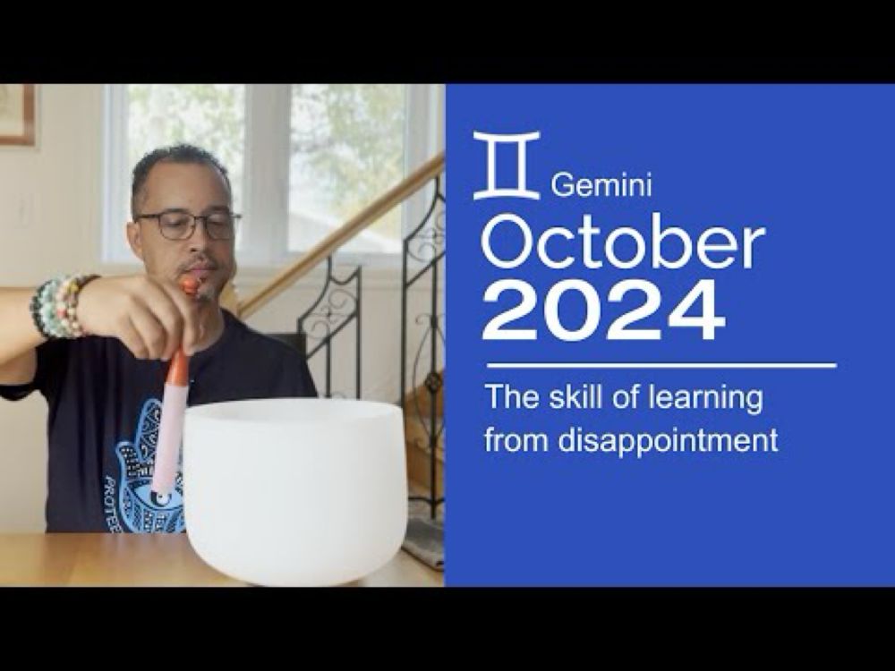 Gemini - Learning from disappointment – October 2024 Tarot Card Reading