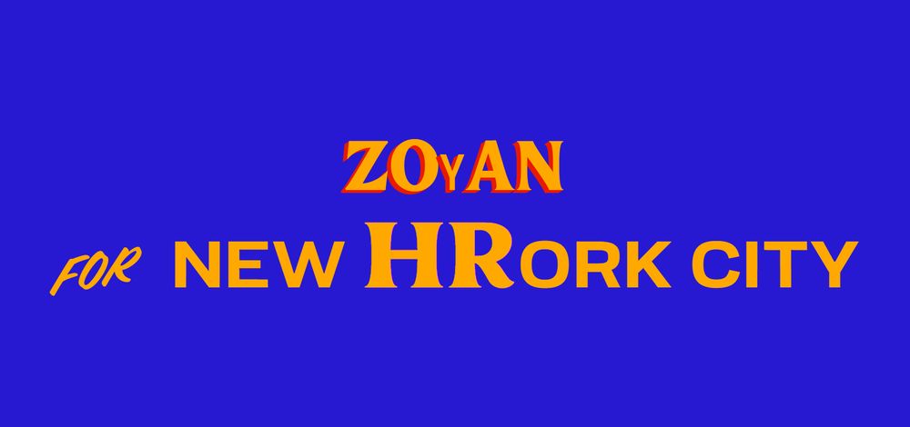 ZOyAN
FOR NEW *HR*ORK CITY