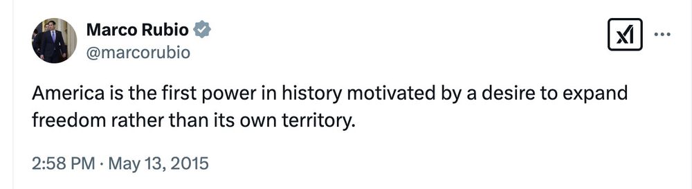 Marco Rubio
@marcorubio
America is the first power in history motivated by a desire to expand
freedom rather than its own territory.
2:58 PM • May 13, 2015
• •