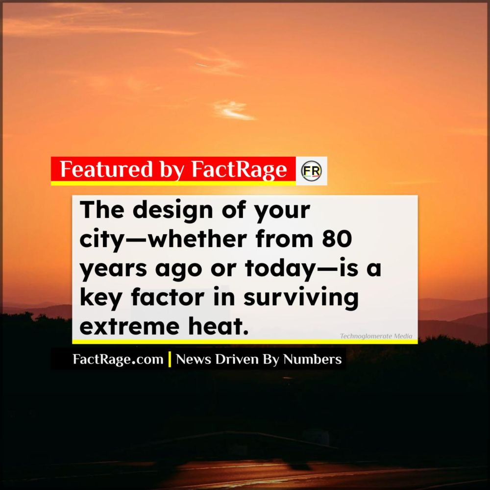 Why the Urban Heat Island Effect is a Story of a City’s Past