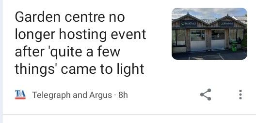 Headline: Garden centre no longer hosting event after 'quite a few things' came to light