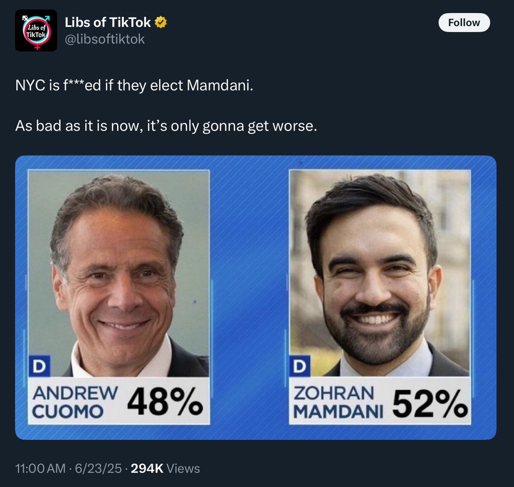 Tweet from Libs of TikTok (@libsoftiktok) says: “NYC is f***ed if they elect Mamdani. As bad as it is now, it’s only gonna get worse.” Below the tweet is a graphic showing two side-by-side headshots. On the Andrew Cuomo with text “ANDREW CUOMO 48%”. On the right Zohran Mamdani with text “ZOHRAN MAMDANI 52%”. 