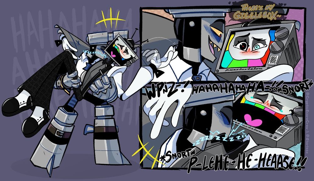 A digital illustration of Mr. WPNZ carrying Mr. Puzzles in a bridal carry. Mr WPNZ is a gray living weapon with a gun barrel for a helmet. Mr. Puzzles is a monochromatic TV headed character wearing a bowler hat.

Mr. Puzzles is laughing as WPNZ kisses his neck, with blue sparks emitting from it. Two square panels sit in the upper right corner. The top panel shows Mr. WPNZ smiling down at Puzzles, who in turn, is smiling back. A black speech bubble in gray and yellow text reads There’s my gigglebox.

The bottom panel shows a zoomed in illustration of WPNZ kissing Puzzles’ neck as Puzzles laughs harder. Black text reads WPNZ, HAHAHAHAHA, PLE-HE-HEASE!