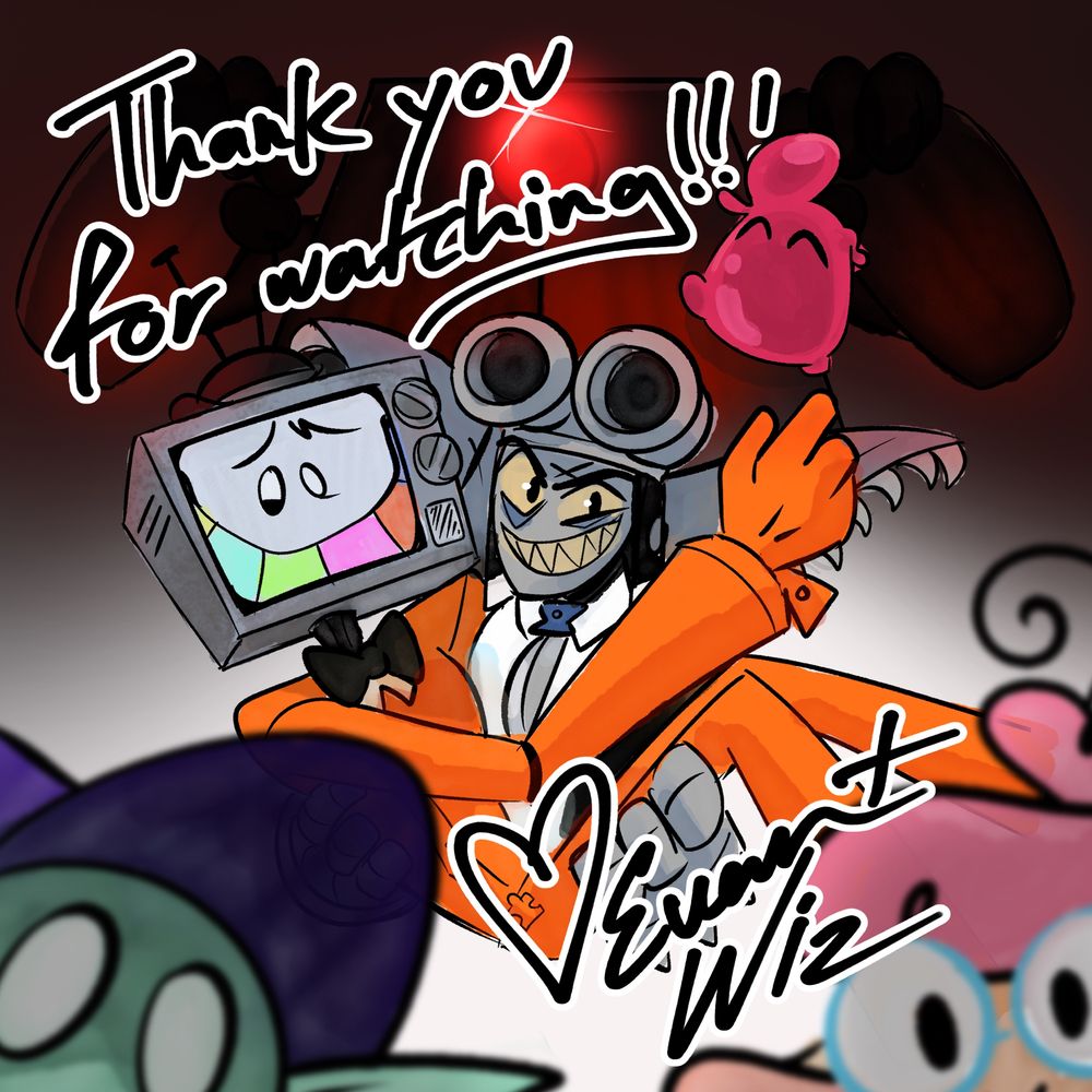 A digital illustration of Mr. WPNZ bridal carrying Mr. Puzzles from SMG4. Toon is above them, smiling with his eyes closed while The Death Cube stands ominously behind all three.

Black text with a white outline reads thank you for watching!!! with a heart that says Evan + Wiz

WizardWiz’ sona, a wizard in a purple hat and starteas’ sona, a sheep with pink hair are blurred in the foreground. 