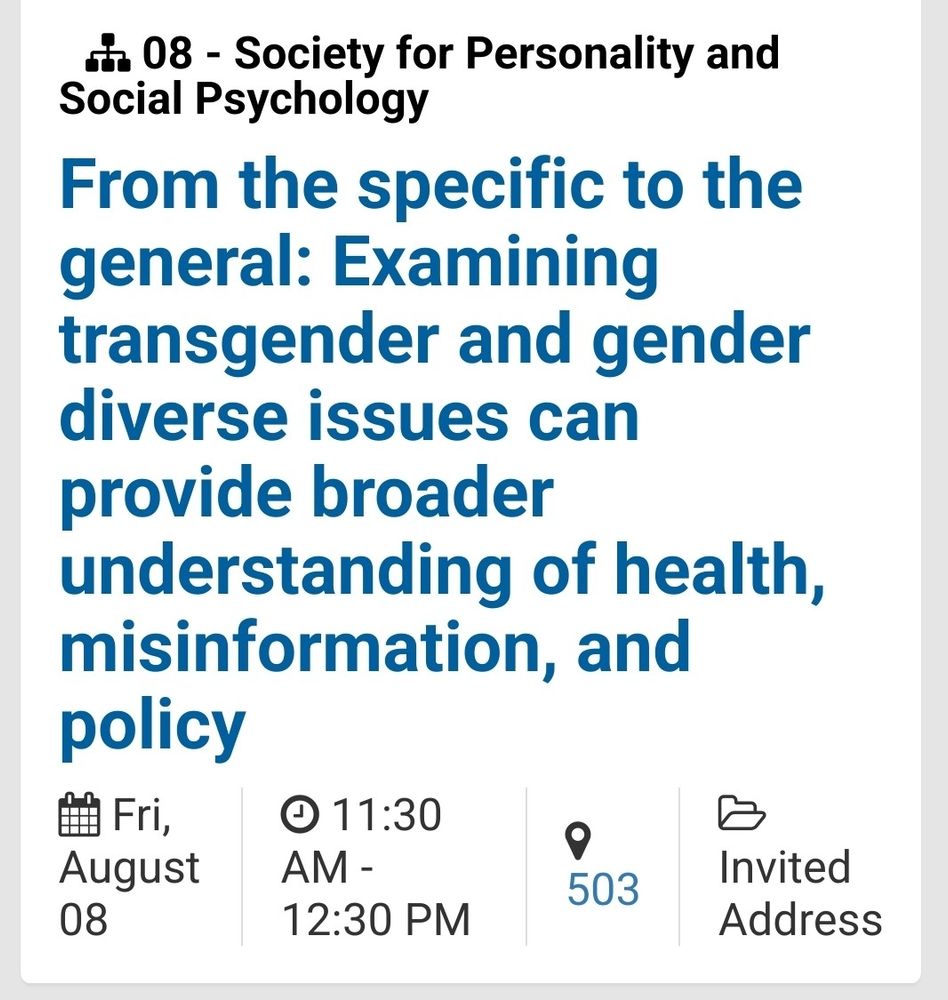 The title of an upcoming talk at the annual conference for the American Psychological Association. The title reads, "From the specific to the general: Examining transgender and gender diverse issues can provide broader understanding of health, misinformation, and policy 