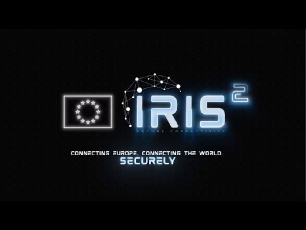 IRIS²: Connecting Europe, Connecting the World. Securely.