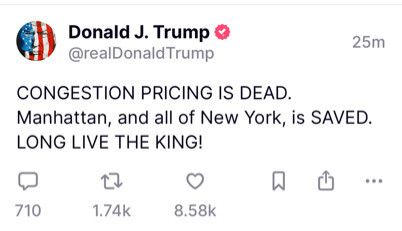 Donald Trump post: “congestion pricing is dead. Manhattan, and all of New York, is saved. Long live the king! “