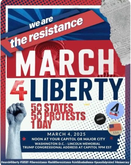 the resistance MARCH 4 LIBERTY FAREWESTS MARCH 4, 2025 NOON AT YOUR CAPITOL OR MAJOR CITY WASHINGTON D.C. - LINCOLN MEMORIAL TRUMP CONGRESSIONAL ADDRESS AT CAPITOL 9PM EST #march4liberty #50501 #theresistance #buildtheresistance Weivildisobedience fpeac