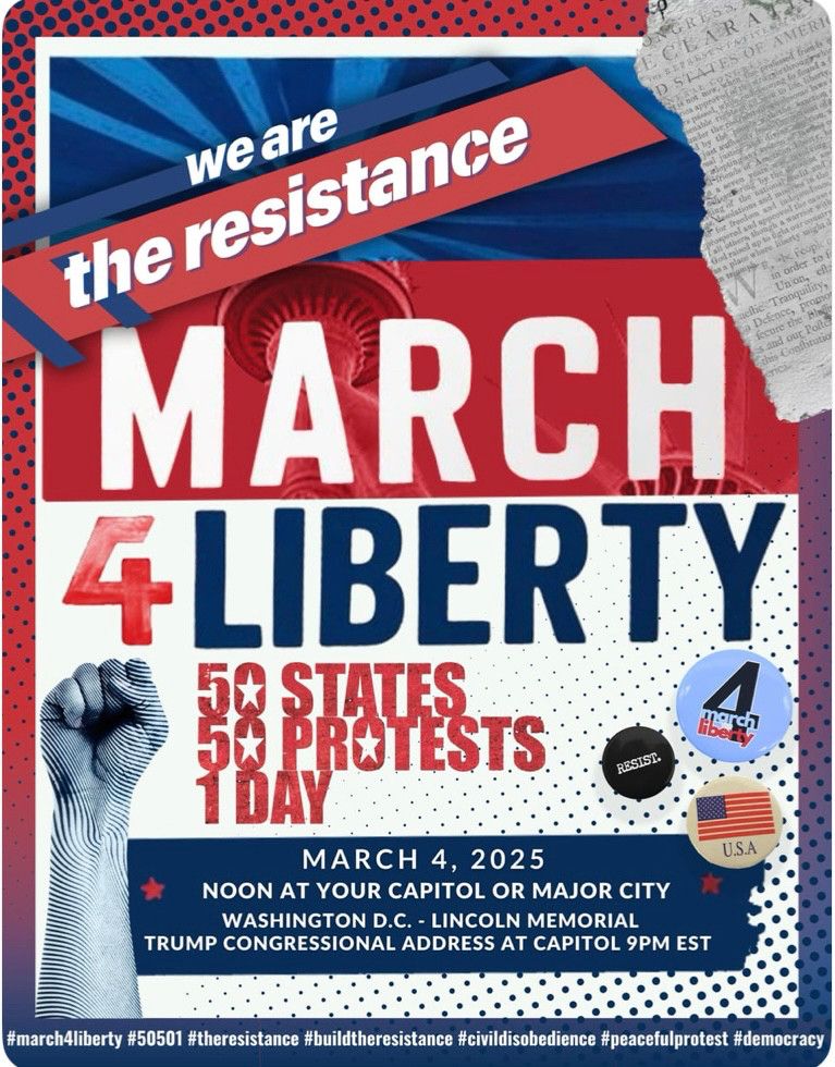 Promotional image for the "March for Liberty," detailing a nationwide protest on March 4, 2025, emphasizing activism, resistance, and unity.
