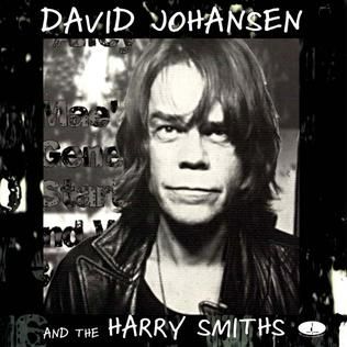 David Johansen and the Harry Smiths album. 

