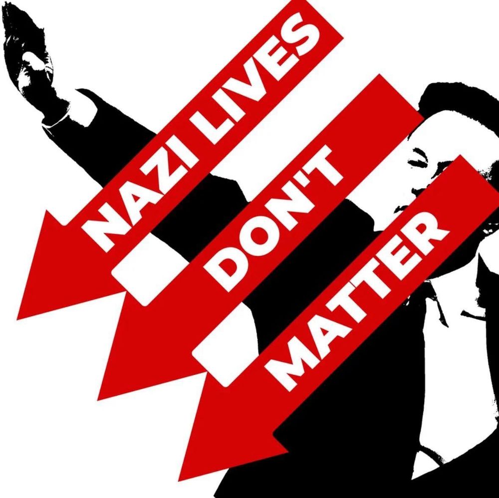 Nazi lives don’t matter