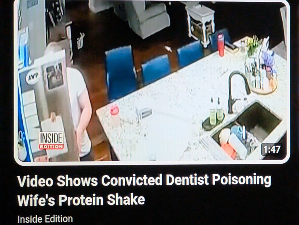 Thumbnail of a YouTube video with the title "video shows convicted dentist poisoning wife's protein shake". The video is from Inside Edition. 