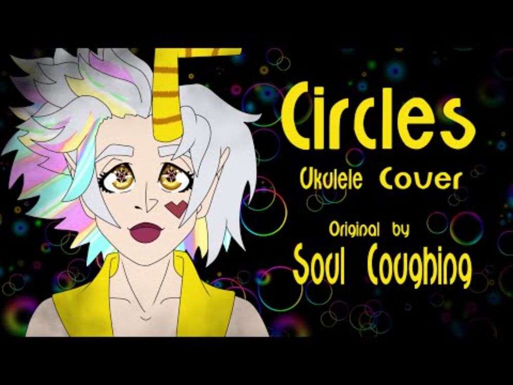 Circles Cover (Original by Soul Coughing)