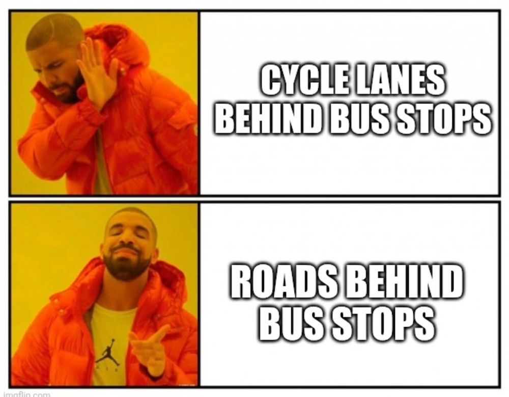 A meme showing 2 statements. Cycle lanes behind bus stops bad. 
Roads behind bus stops good. 