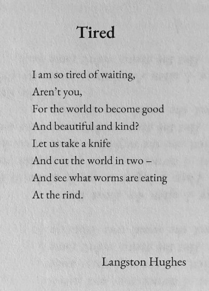 Poem by Langston Hughes, called Tired. 