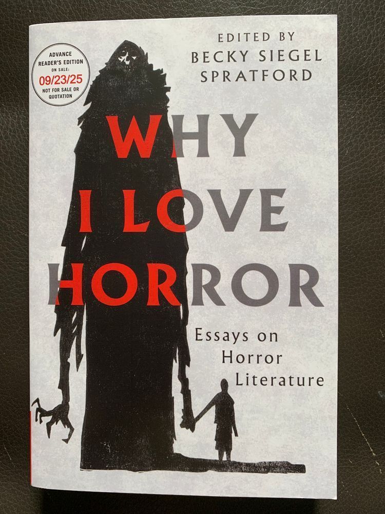 book cover for why i love horror edited by becky siegel spratford with black and red lettering over a white background and a large shadowy scary figure holding hands with a small shadowy human figure