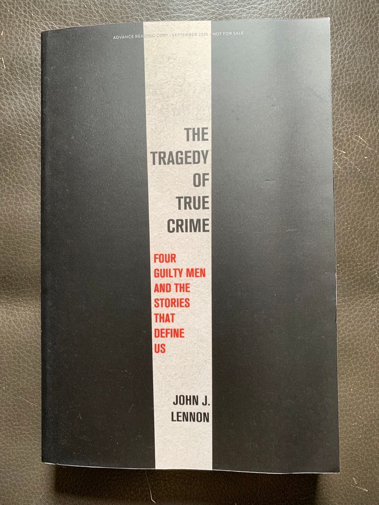 book cover for the tragedy of true crime by john j. lennon with black and red lettering in a narrow white stripe down the middle of a black background