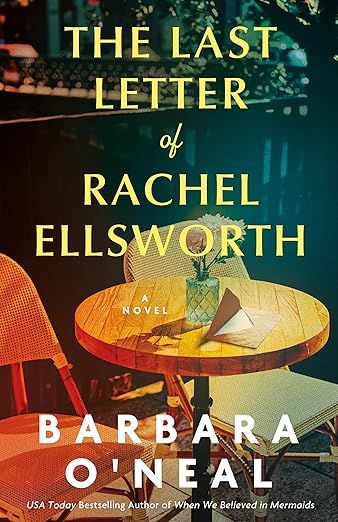 book jacket - The Last Letter of Rachel Ellsworth by Barbara O'Neal