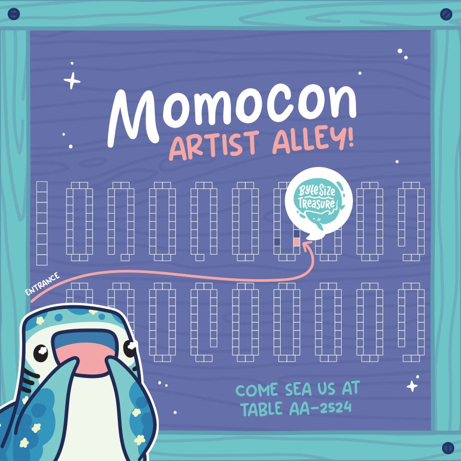Stylized artist alley map for Momocon displayed on a purple wood-textured sign with a teal border. The map features rows of small rectangles representing booths. A pink arrow traces the direction from the entrance to a specific booth, labeled by a bubble with the “Byte Size Treasure” logo. In the lower left corner, a cute whale shark has his fins raised to his face in excitement. The top of the image reads: “Momocon Artist Alley!” The bottom of the image reads: "Come Sea Us at Table AA-2524."