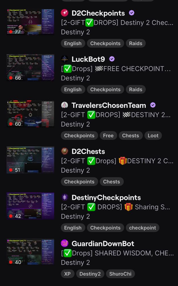 A list of Twitch streams that give out checkpoints including D2Checkpoints, LuckBot9, TravelersChosenTeam, D2Chests, DestinyCheckpoints, GuardianDownBot