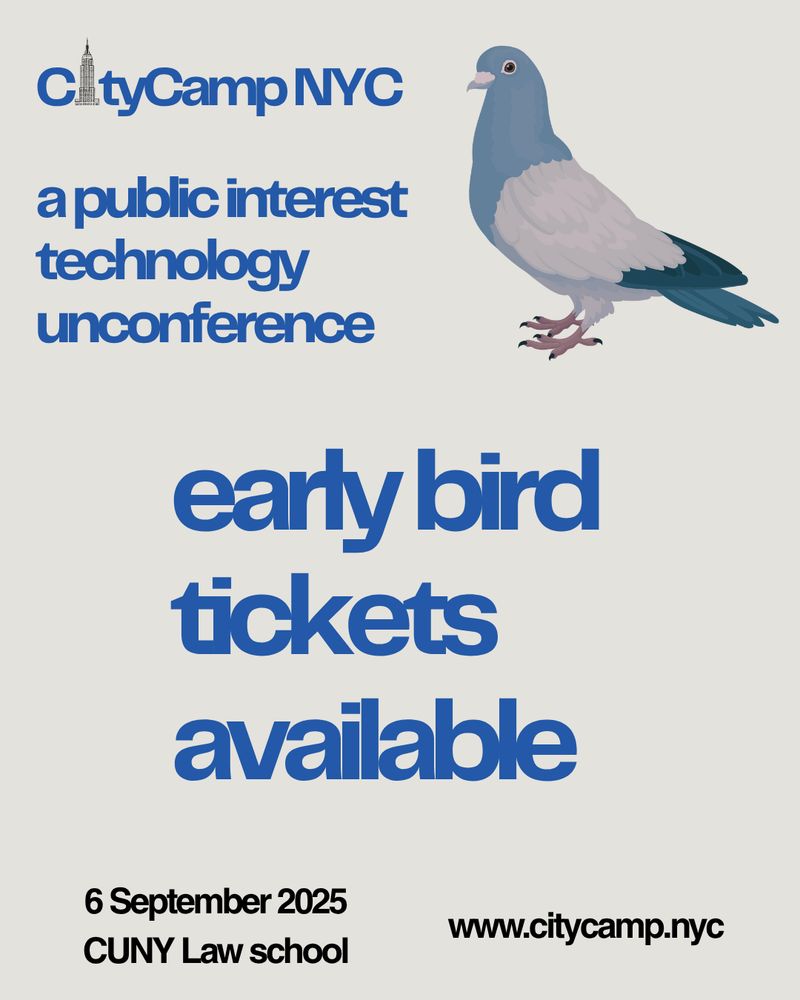 Flyer with a light gray background. At the top, blue text with a small Empire State Building icon reads “CityCamp NYC.” Below it says, “a public interest technology unconference.” An illustrated pigeon stands to the right. In large bold blue text, the flyer announces: “early bird tickets available.”