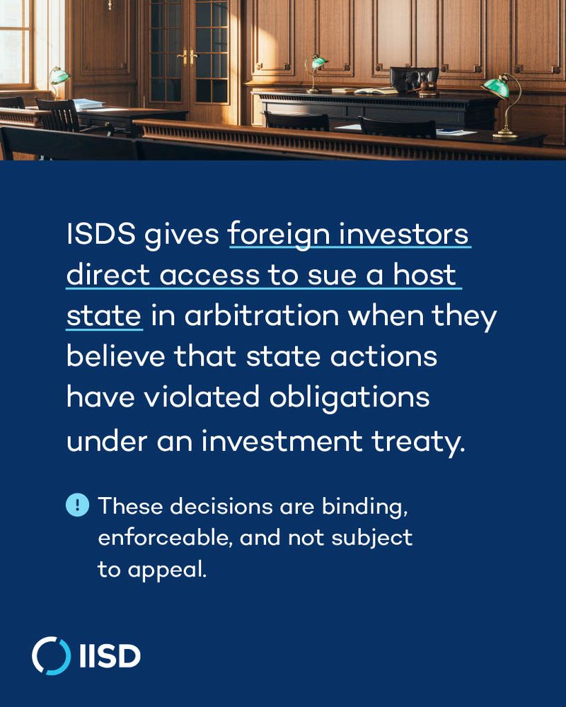View of a judge's stand in an empty court room. Text below reads, "ISDS gives foreign investors direct access to sue the host state in arbitration when they believe that state actions have violated obligations under an investment treaty. These decisions are binding and enforceable and not subject to appeal."