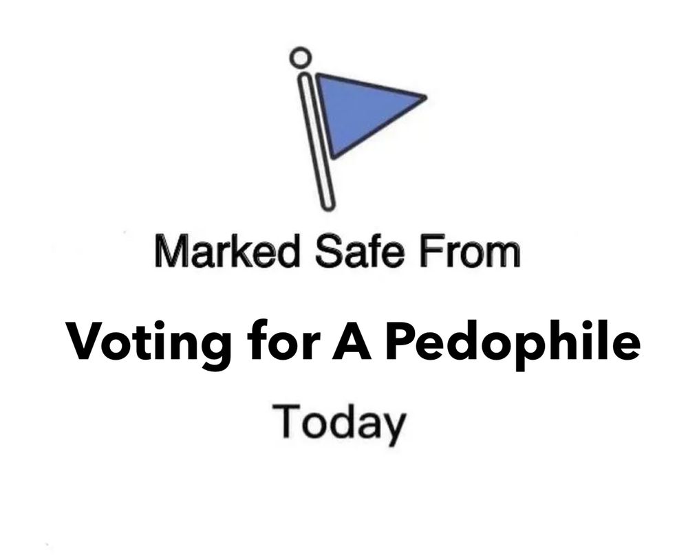 Marked Safe From Voting for A Pedophile Today